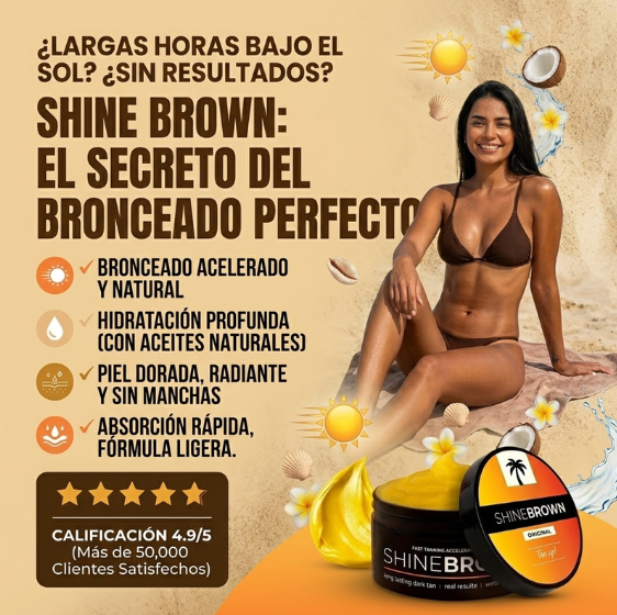 Crema Bronceadora Shine Brown 2x1 | Bronceado Rápido y Natural | Piel Dorada sin Sol Intenso